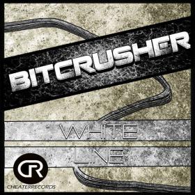 Bitcrusher â€“ White Line (2014) [CR016] [DUBSTEP]