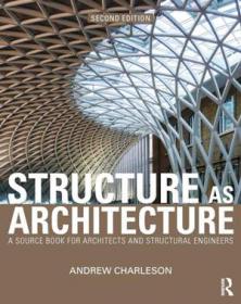 Structure As Architecture  (2nd Ed)