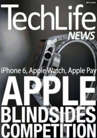 Techlife News - iPhone 6 , Apple watch, Apple Play  + Apple Blind Sides Competition (15 September 2014) (True PDF)
