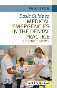 Basic Guide to Medical Emergencies in the Dental Practice , 2E [PDF] [StormRG]