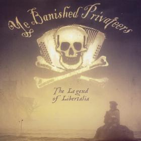 [Celtic-Punk] Ye Banished Privateers - The Legend Of Libertalia 2014 (JTM)