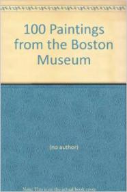 100 Paintings from the Boston Museum (Art Ebook)