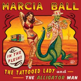 [Piano Blues] Marcia Ball - The Tattooed Lady And The Alligator Man 2014 (JTM)