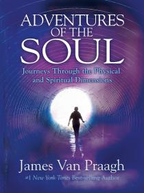 Adventures of the Soul- James Van Praagh [Epub & Mobi] [StormRG]