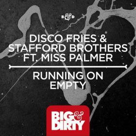 Disco Fries & Stafford Brothers feat  Miss Palmer â€“ Running On Empty (Original Mix)