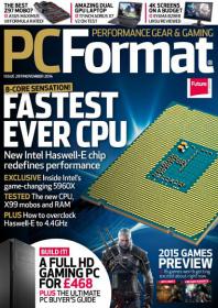 PC Format - 8 Core Sensation + Fastest Ever CPU  +  New Intel Haswell - E Chip redefines Performance  (November 2014)
