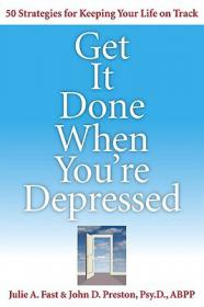 Get It Done When You're Depressed by Julie A. Fast [epub,mobi]