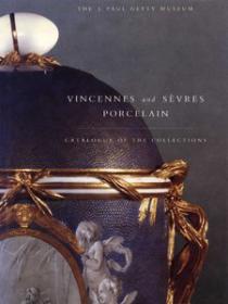 Vincennes and Sevres Porcelain - Catalogue of the Collections (Art Ebook)