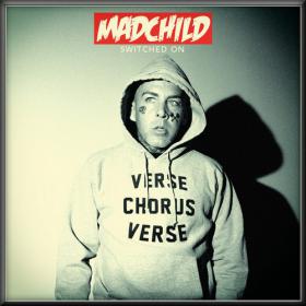 Madchild â€¢ Switched On [2014] Vâ€ŽÃ˜ CDRIP