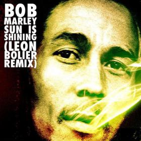 Bob Marley - Sun Is Shining (Leon Bolier Remix)