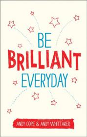 Be Brilliant Every Day - Mantesh