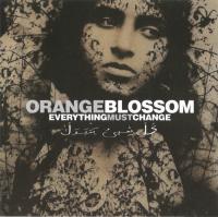 [World Music] Orange Blossom - Everything Must Change 2006 FLAC (Jamal The Moroccan)