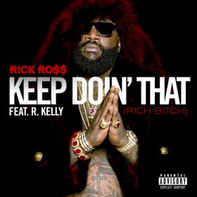 01 Keep Doin' That (Rich Bitch) [feat  R  Kelly]