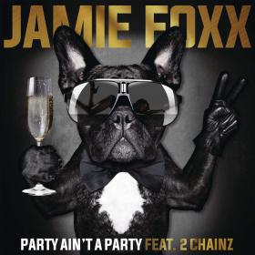 01 Party Ain't a Party (feat  2 Chainz)