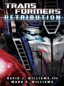 Transformers Retribution (David J. and Mark S. Williams) Retail azw3 epub [Itzy]