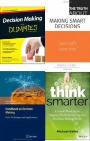 Decision Making For Dummies -Dawna Jones +  Decision Making Techniques and Applications - Mantesh