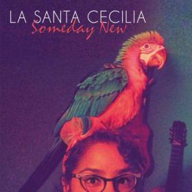 La Santa Cecilia - Someday New ( Latin Pop ) 2014 @ 320