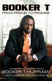 Booker T_ From Prison to Promise