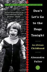3 Alexandra Fuller books (African memoirs)