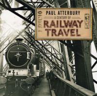 A Century of Railway Travel (History Photo Ebook)