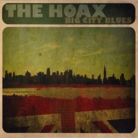 [Blues Rock] The Hoax - Big City Blues 2013 (Jamal The Moroccan)
