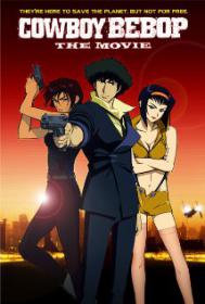 Cowboy Bebop the Movie Knockin on Heavens Door 2001 1080p BluRay x264 AAC - Ozlem