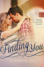 Finding You by Elizabeth Lee (Escape #2)