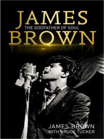 James Brown, The Godfather of Soul [PDF] [StormRG]