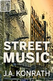 J.A. Konrath - Street Music - A Phineas Troutt Short Mystery Story (epub, mobi)