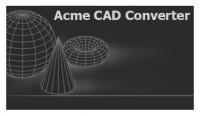 Acme CAD Converter 2014 8.6.6.1425 + Portable+keygen~~