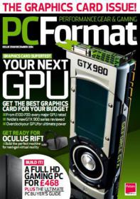 PC Format Magazine -  Your Next GPU + Get The Best Graphics card for Your Budget  (December 2014) (True PDF)