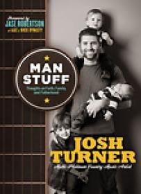 Josh Turner - Man Stuff; Thoughts on Faith, Family, and Fatherhood (epub, mobi)