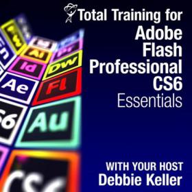 Total Training - Adobe Flash Professional CS6 Essential