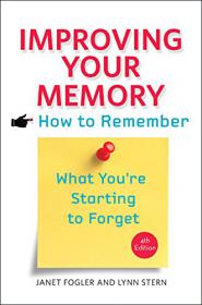 Improving Your Memory How to Remember What You're Starting to Forget - Janet Fogler, Lynn Stern - Mantesh