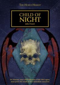 Warhammer 40k - Horus Heresy Short Story - Child of Night by John French