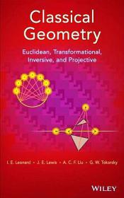 Classical Geometry - Euclidean, Transformational, Inversive, and Projective