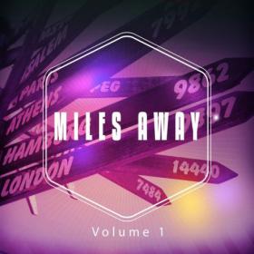 Miles Away, Vol  1 (International Chillout and Lounge Tunes)
