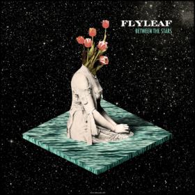 Flyleaf-2014-Between The Stars (Deluxe Edition)