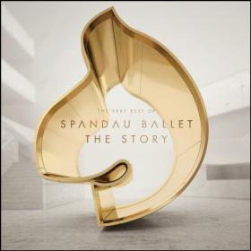 Spandau Ballet - The Story  The Very Best of (Deluxe Edition) (2014)