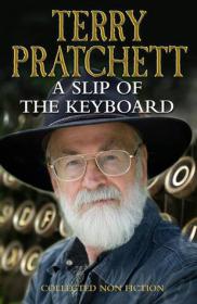 A Slip of the Keyboard- Collected Nonfiction by Terry Pratchett (retail)