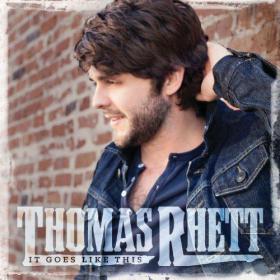 Thomas Rhett - It Goes Like This - 2013