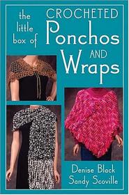 Little Box Of Crocheted Ponchos and Wraps
