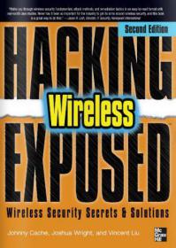 Hacking Exposed Wireless, Second Edition by Johnny Cache, Joshua Wright, Vincent Liu