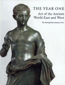 The Year One - Art of the Ancient World East and West (Art Ebook)