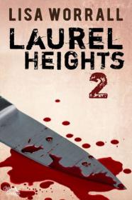 Laurel Heights 2 (Laurel Heights #2) by Lisa Worrall [epub,mobi]