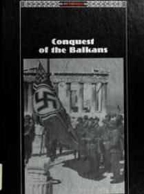 Conquest of the Balkans - 3rd Reich Series (History Ebook)