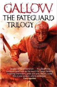 Gallow _ The Fateguard Trilogy eBook Collection - Nathan Hawke.mobi