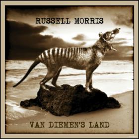 Russell Morris - 2014 - Van Diemen's Land [Fanfare Records FANFARE142] FLAC