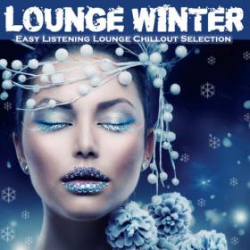 Lounge Winter (Easy Listening Lounge Chillout Selection)