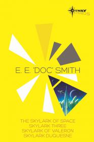 E.E. 'Doc' Smith SF Gateway Omnibus_ The S - E. E. 'Doc' Smith